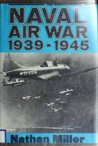 The Naval Air War 1939 - 1945