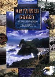 Untamed Coast: Auckland&#039;s Waitakere Ranges and West Coast Beaches by Harvey, Bob - 1998