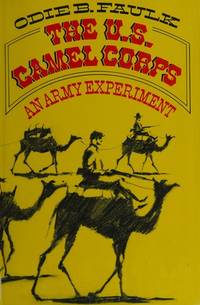 The U.S. Camel Corps : An Army Experiment