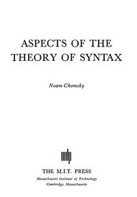 Aspects of the Theory of Syntax