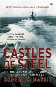 image of Castles of Steel : Britain, Germany, and the Winning of the Great War at Sea