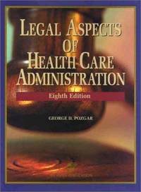 Legal Aspects of Health Care Administration de George D. Pozgar; Nina M.; Jd Santucci - 2002-01-15