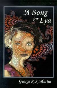 A Song for Lya: And Other Stories by Martin, George R. R