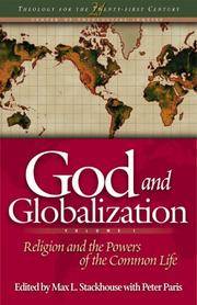 God and Globalization: Religion and the Powers of the Common Life