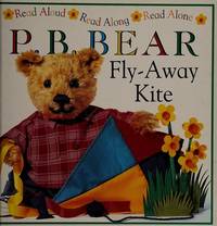 P B Bear Flyaway Kite (P. B. Bear Picture Books) by Davis, Lee - 1997