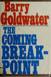 The Coming Breakpoint by Barry M. Goldwater - 1976