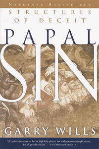 Papal Sin by Wills, Garry - 2001-09-18