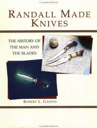 Randall Made Knives: The History of the Man and the Blades