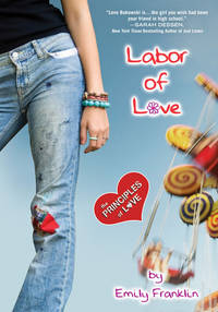 Labor of Love: The Principles of Love de Emily Franklin - 2007-09-04