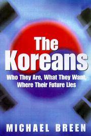 The Koreans Who they are, What they Want, Where Their Future Lies