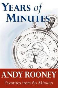 Years of Minutes: The Best of Rooney from 60 Minutes