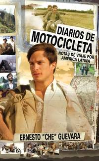 Diarios de Motocicleta: Notas de viaje por América Latina