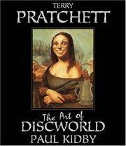 The Art of Discworld by Terry Pratchett; Paul Kidby [Illustrator] - 2004-09-30