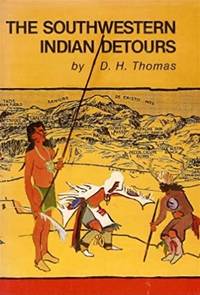 The Southwestern Indian detours : the story of the Fred Harvey/Santa Fe Railway experiment in detourism