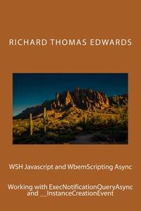 WSH Javascript and WbemScripting Async: Working with ExecNotificationQueryAsync and...