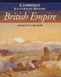 The Cambridge Illustrated History of the British Empire (Cambridge Illustrated Histories) by Marshall, P. J