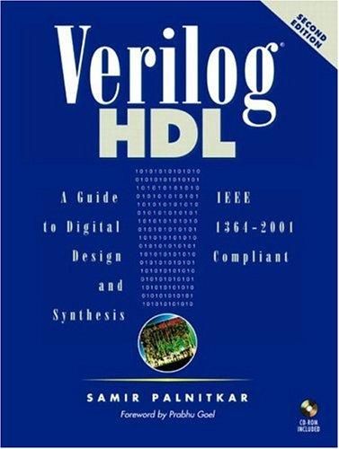 Verilog Hdl: A Guide to Digital Design and Synthesis by Palnitkar