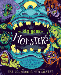 The Big Book of Monsters : The Creepiest Creatures from Classic