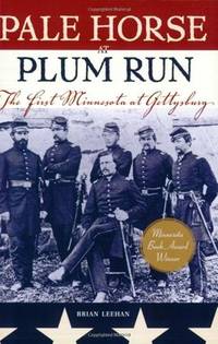 Pale Horse at Plum Run: The First Minnes