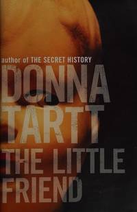 The Little Friend by Tartt, Donna - 2002