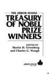The Arbor House Treasury of Nobel Prize Winners