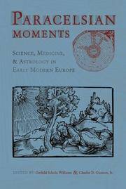 Paracelsian Moments: Science, Medicine, and Astrology in Early Modern Europe (Sixteenth Century...