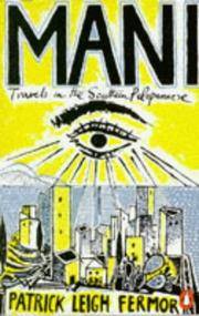 Mani: Travels in the Southern Peloponnese by Patrick Leigh Fermor; Illustrator-John Craxton; Contributor-John Woodcock - 1984-07-03