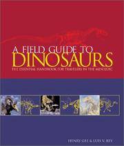 A Field Guide to Dinosaurs: The Essential Handbook for Travelers in the Mesozoic