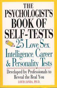 Psychologist's Book Of Self-tests: 25 Love, Sex, Intelligence, Career, And Personality Tests...