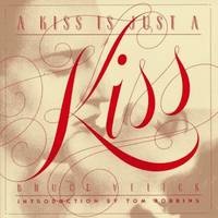 A Kiss Is Just A Kiss by Bruce Velick - 1990-01-27