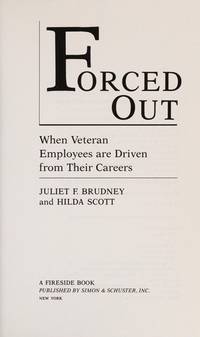 Forced out: When veteran employees are driven from their careers by Juliet F Brudney - 1987