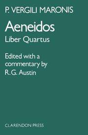 P. Vergili Maronis Aeneidos Liber Quartus. With Commentary by R.G. Austin