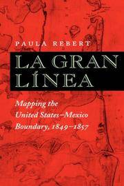 LA Gran Linea: Mapping the United States-Mexico Boundary, 1849-1857