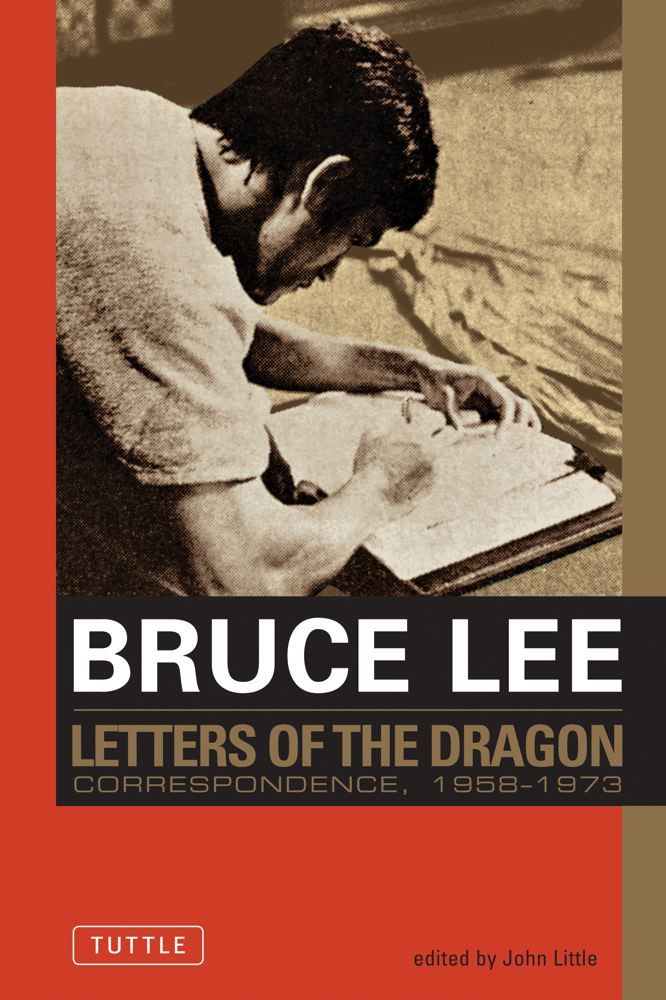 Bruce Lee: Letters of the Dragon: An Anthology of Bruce Lee's