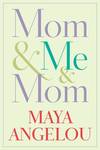 Mom &amp; Me &amp; Mom