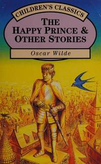 The Happy Prince and Other Stories by Oscar Wilde