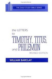 image of The Letters to Timothy, Titus and Philemon (The Daily Study Bible Series)
