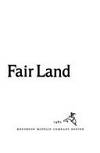 Fair Land, Fair Land