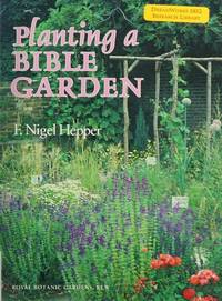 Planting a Bible Garden by Hepper, F. Nigel - 1987