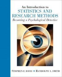 Introduction to Statistics and Research Methods : An Becoming a Psychological Detective
