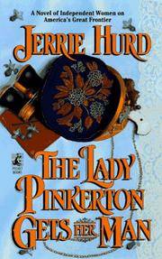 The LADY PINKERTON GETS HER MAN (Rustic and Romantic Fictional Series , No 3)
