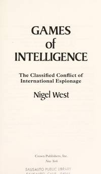 Games Of Intelligence by Nigel West - 1990-10-17