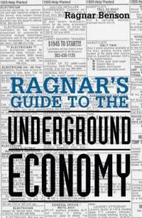 Ragnar's Guide To the Underground Economy