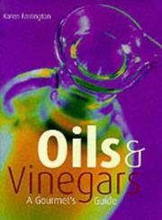 Oils and Vinegars : A Gourmet Guide de Farrington, Karen - 1999-01-01