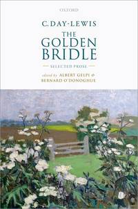 C. Day-Lewis: The Golden Bridle by Albert Gelpi