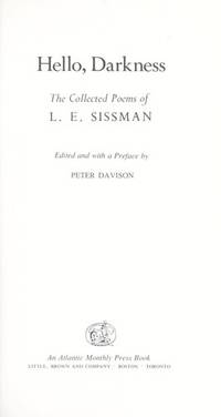 Hello, darkness: The collected poems of L. E. Sissman by L. E Sissman - 1978-01-01