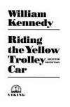 Riding The Yellow Trolley Car: Selected Nonfiction