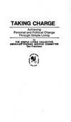 Taking Charge: Achieving Personal and Political Change Through Simple Living