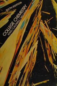 College Chemistry. by George Brooks King; William E. Caldwell - Hardcover - 1972 - from Doss-Haus Books (SKU: 018683)