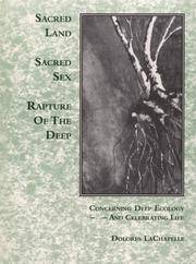 Sacred Land, Sacred Sex: Rapture of the Deep: Concerning Deep Ecology and Celebrating Life.